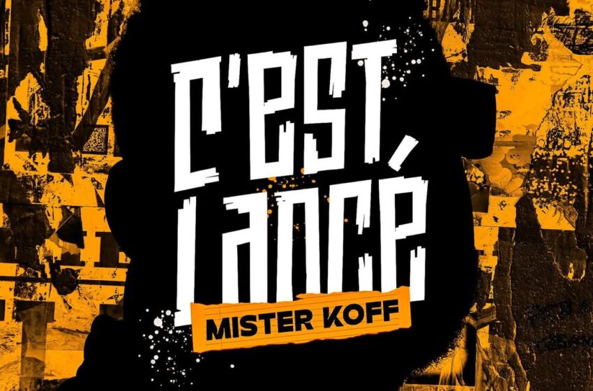  MISTER KOFF LANCE SON PREMIER ALBUM ZOUGLOU : « C’EST LANCÉ »